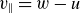 v Subscript parallel to Baseline equals w minus u