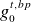 g 0 Superscript t comma b p