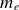 m Subscript e