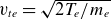 v Subscript t e Baseline equals StartRoot 2 upper T Subscript e Baseline divided by m Subscript e Baseline EndRoot