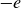 negative e