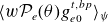 left angle bracket w script upper P Subscript e Baseline left parenthesis theta right parenthesis g Subscript e Baseline 0 Superscript t comma b p Baseline right angle bracket Subscript psi