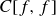 upper C left bracket f comma f right bracket