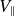 upper V Subscript parallel to