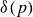 delta left parenthesis p right parenthesis