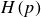 upper H left parenthesis p right parenthesis