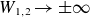 upper W Subscript 1 comma 2 Baseline right arrow plus or minus normal infinity