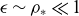 epsilon tilde rho Subscript asterisk Baseline much less than 1