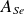 upper A Subscript upper S e