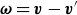bold italic omega equals bold italic v minus bold italic v prime