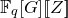 double struck upper F Subscript q Baseline left bracket upper G right bracket left bracket left bracket upper Z right bracket right bracket
