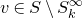 v element of upper S minus upper S Subscript k Superscript normal infinity