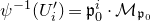psi Superscript negative 1 Baseline left parenthesis upper U prime Subscript i right parenthesis equals German p 0 Superscript i Baseline dot script upper M Subscript German p 0