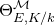 normal upper Theta Subscript upper E comma upper K divided by k Superscript script upper M