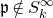 German p not an element of upper S Subscript k Superscript normal infinity