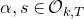 alpha comma s element of script upper O Subscript k comma upper T Baseline