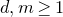 d comma m greater than or equals 1