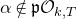 alpha not an element of German p script upper O Subscript k comma upper T