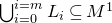 union Underscript i equals 0 Overscript i equals m Endscripts upper L Subscript i Baseline subset of or equal to upper M Superscript 1