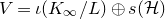 upper V equals iota left parenthesis upper K Subscript normal infinity Baseline divided by upper L right parenthesis circled plus s left parenthesis script upper H right parenthesis