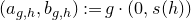 left parenthesis a Subscript g comma h Baseline comma b Subscript g comma h Baseline right parenthesis colon equals g dot left parenthesis 0 comma s left parenthesis h right parenthesis right parenthesis
