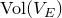 normal upper V normal o normal l left parenthesis upper V Subscript upper E Baseline right parenthesis