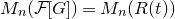 upper M Subscript n Baseline left parenthesis script upper F left bracket upper G right bracket right parenthesis equals upper M Subscript n Baseline left parenthesis upper R left parenthesis t right parenthesis right parenthesis