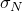 sigma Subscript upper N