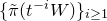 left brace ModifyingAbove pi With tilde left parenthesis t Superscript negative i Baseline upper W right parenthesis right brace Subscript i greater than or equals 1