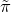 pi overtilde