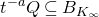 t Superscript negative a Baseline upper Q subset of or equal to upper B Subscript upper K Sub Subscript normal infinity