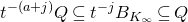 t Superscript minus left parenthesis a plus j right parenthesis Baseline upper Q subset of or equal to t Superscript negative j Baseline upper B Subscript upper K Sub Subscript normal infinity Baseline subset of or equal to upper Q