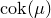 cok left parenthesis mu right parenthesis