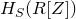 upper H Subscript upper S Baseline left parenthesis upper R left bracket upper Z right bracket right parenthesis