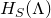 upper H Subscript upper S Baseline left parenthesis normal upper Lamda right parenthesis