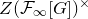 upper Z left parenthesis script upper F Subscript normal infinity Baseline left bracket upper G right bracket right parenthesis Superscript times