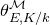 theta Subscript upper E comma upper K divided by k Superscript script upper M