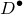 upper D Superscript bullet