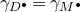 gamma Subscript upper D Sub Superscript bullet Baseline equals gamma Subscript upper M Sub Superscript bullet