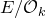 upper E divided by script upper O Subscript k
