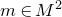 m element of upper M squared