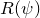 upper R left parenthesis psi right parenthesis