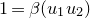1 equals beta left parenthesis u 1 u 2 right parenthesis