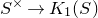 upper S Superscript times Baseline right arrow upper K 1 left parenthesis upper S right parenthesis