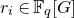 r Subscript i Baseline element of double struck upper F Subscript q Baseline left bracket upper G right bracket