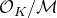 script upper O Subscript upper K Baseline divided by script upper M