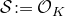 script upper S colon equals script upper O Subscript upper K