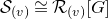 script upper S Subscript left parenthesis v right parenthesis Baseline approximately equals script upper R Subscript left parenthesis v right parenthesis Baseline left bracket upper G right bracket