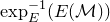 exp Subscript upper E Superscript negative 1 Baseline left parenthesis upper E left parenthesis script upper M right parenthesis right parenthesis