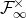 script upper F Subscript normal infinity Superscript times